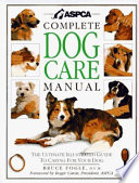 ASPCA complete dog care manual /