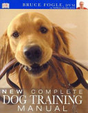 New complete dog training manual /