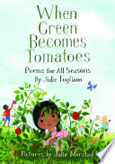 When green becomes tomatoes : poems for all seasons /
