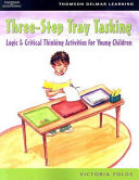 Three-step tray tasking : logic & critical thinking activities for young children /