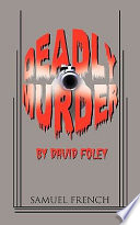 Deadly murder /