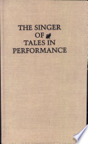 The singer of tales in performance /