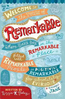 Remarkable : a novel /