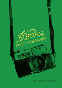 Photo Peshawar = Pishāvar ke foṭogrāfar /