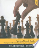 Working through conflict : strategies for relationships, groups, and organizations /