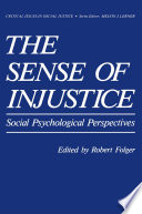 The Sense of Injustice : Social Psychological Perspectives /