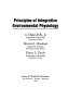 Principles of integrative environmental physiology /