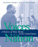 Voices of a nation : a history of mass media in the United States /