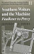 Southern writers and the machine : Faulkner to Percy /