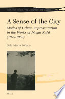 A sense of the city : modes of urban representation in the works of Nagai Kafu (1879-1959) /