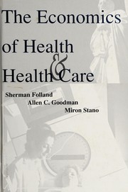 The economics of health and health care /