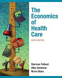 The economics of health and health care /