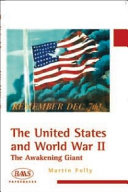 The United States and World War II : the awakening giant /