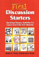 First discussion starters : speaking fluency activities for beginning and low-intermediate ESL/EFL students /