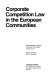 Corporate competition law in the European Communities /