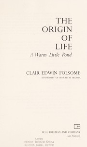 The origin of life : a warm little pond /