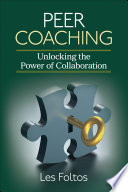 Peer coaching : unlocking the power of collaboration /