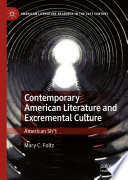 Contemporary American Literature and Excremental Culture : American Sh*t /
