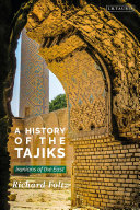 A history of the Tajiks : Iranians of the East /
