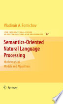 Semantics-oriented natural language processing : mathematical models and algorithms /