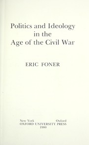 Politics and ideology in the age of the Civil War /