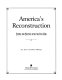 America's Reconstruction : people and politics after the Civil War /