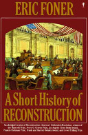A short history of Reconstruction, 1863-1877 /