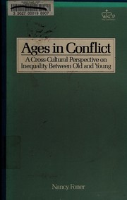 Ages in conflict : a cross-cultural perspective on inequality between old and young /