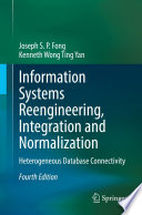 Information Systems Reengineering, Integration and Normalization : Heterogeneous Database Connectivity /