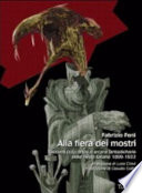 Alla fiera dei mostri : racconti pulp, orrori e arcane fantasticherie nelle riviste italiane, 1899-1932 /