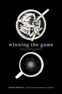 Winning the game and other stories /