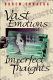 Vast emotions and imperfect thoughts /