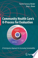 Community health care's O-process for evaluation : a participatory approach for increasing sustainability /