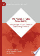 The Politics of Public Accountability : Policy Design in Latin American Oil Exporting Countries /