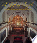 A gift of angels : the art of Mission San Xavier del Bac /