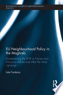 The EU and the Maghreb : the implementation of the European Neighbourhood Policy in Tunisia and Morocco /