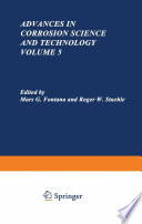 Advances in Corrosion Science and Technology : Volume 5 /