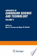 Advances in Corrosion Science and Technology : Volume 6 /