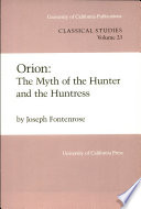 Orion : the myth of the hunter and the huntress /