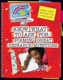 Super smart information strategies. forming great research questions /