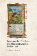 Retrospective prophecy and medieval English authorship /