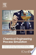 Chemical engineering process simulation /