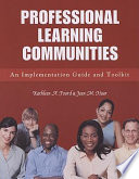 Professional learning communities : an implementation guide and toolkit /
