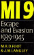 MI9 : the British secret service that fostered escape and evasion 1939-1945, and its American counterpart /
