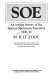 SOE : an outline history of the Special Operations Executive, 1940-46 /