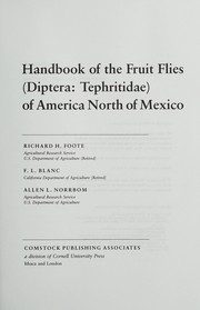 Handbook of the fruit flies (Diptera: Tephritidae) of America north of Mexico /