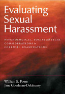 Evaluating sexual harassment : psychological, social, and legal considerations in forensic examinations /