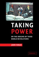 Taking power : on the origins of Third World revolutions /