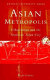 Asian metropolis : urbanisation and the Southeast Asian city /