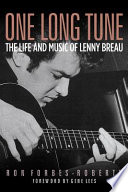 One long tune : the life and music of Lenny Breau  /